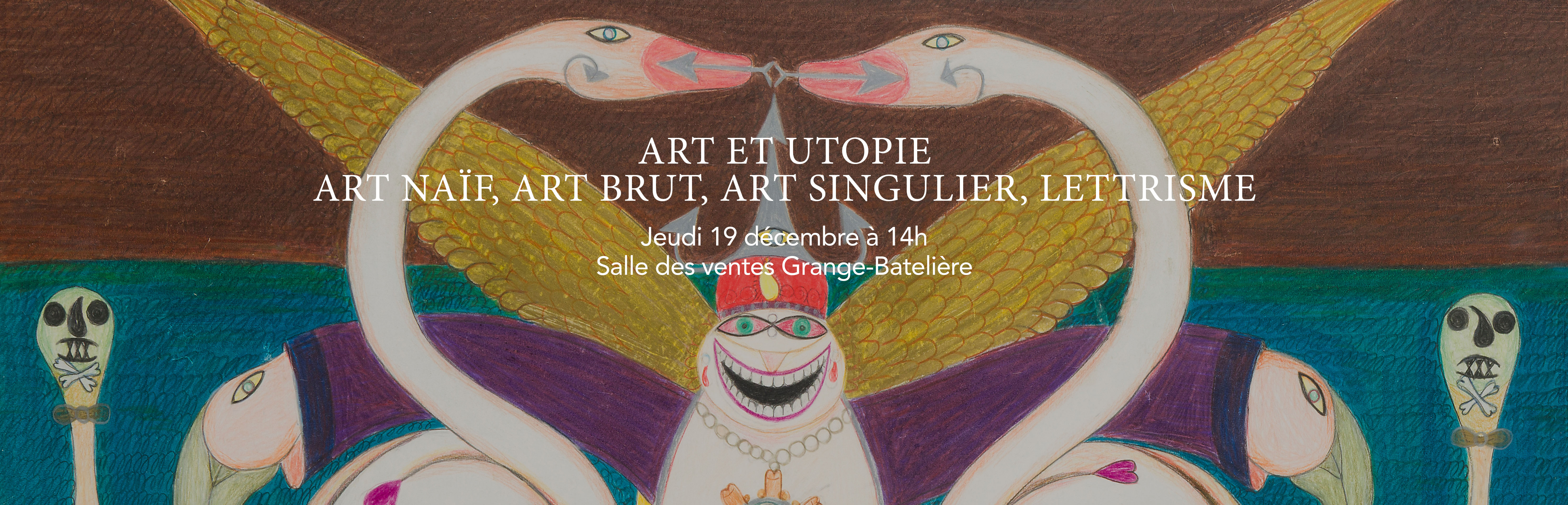 Art et Utopie - Art Naïf, Art Brut, Art Singulier, Lettrisme